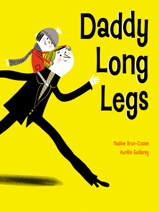 Title details for Daddy Long Legs by Nadine Brun-Cosme - Available